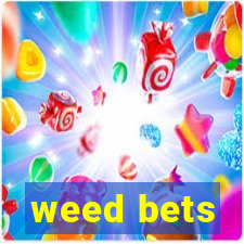 weed bets